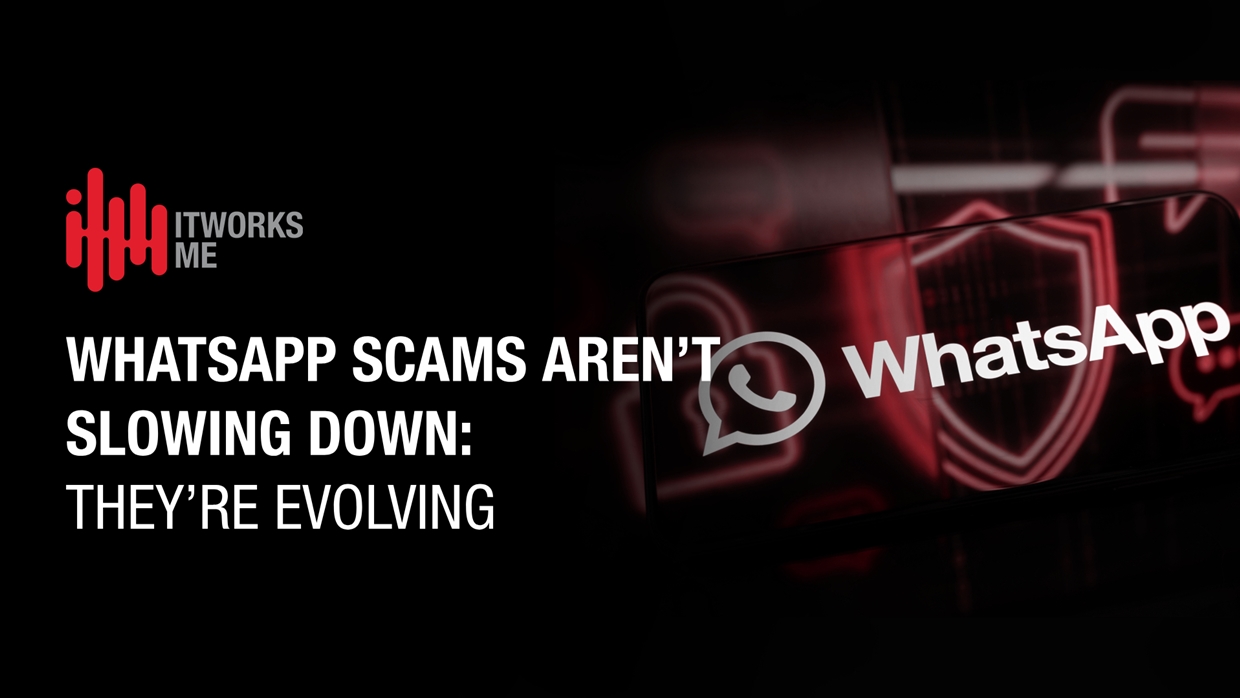 WhatsApp Scams Aren’t Slowing Down: They’re Evolving