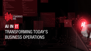 AI in IT: Transforming Today’s Business Operations