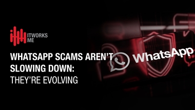 WhatsApp Scams Aren’t Slowing Down: They’re Evolving